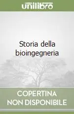 Storia della bioingegneria Prezzo Scontato