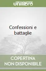 Più Venduto Confessioni e battaglie
