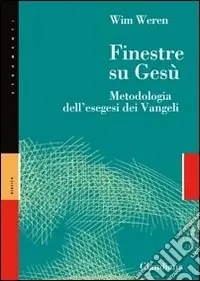 Finestre su Gesù. Metodologia dell‘esegesi dei Vangeli Compra Adesso