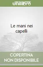 Le mani nei capelli Ultima Occasione