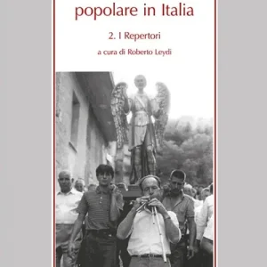 Must-Have Guida alla musica popolare in Italia. Vol. 2 Repertori