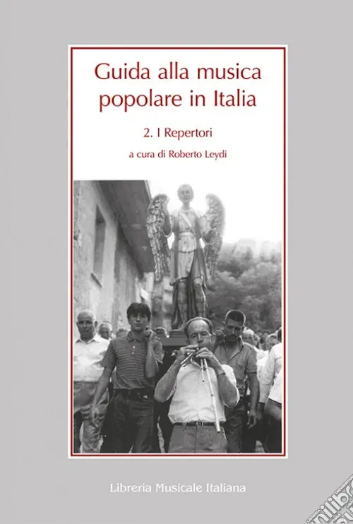 Must-Have Guida alla musica popolare in Italia. Vol. 2 Repertori