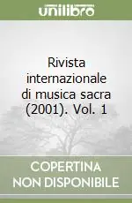 Rivista internazionale di musica sacra (2001). Vol. 1 Scelto Dai Clienti