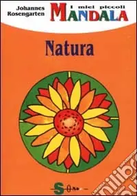 Nuovo Arrivo I miei piccoli mandala. Natura