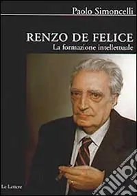 Renzo De Felice. La formazione intellettuale Popolare