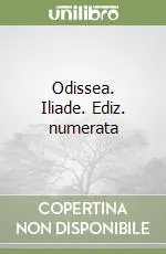 Odissea. Iliade. Ediz. numerata Ultimissimo Modello