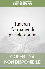 Itinerari formativi di piccole donne A Buon Prezzo