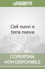 Nuova Collezione Cieli nuovi e terra nuova