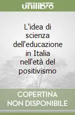 L‘idea di scienza dell‘educazione in Italia nell‘età del positivismo Promozione