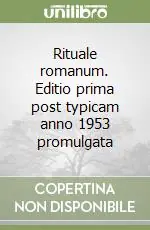 Promozione Rituale romanum. Editio prima post typicam anno 1953 promulgata
