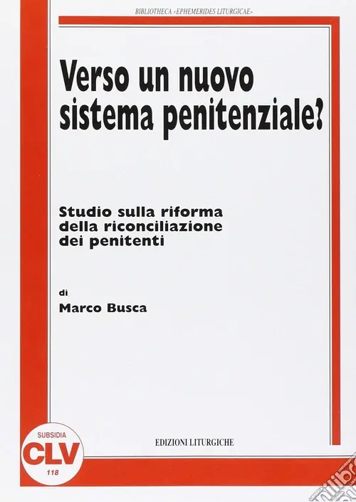 Occasione Imperdibile Verso un nuovo sistema penitenziale? Studio sulla riforma della riconciliazione dei penitenti