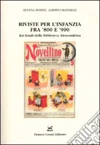 Riviste per l‘infanzia fra ‘800 e ‘900 dai fondi della Biblioteca Alessandrina Ultima Occasione
