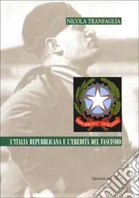 Reso Gratuito L‘Italia repubblicana e l‘eredità del fascismo