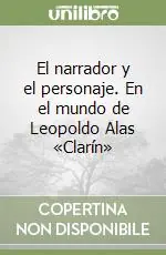 El narrador y el personaje. En el mundo de Leopoldo Alas «Clarín» Consegna Rapida