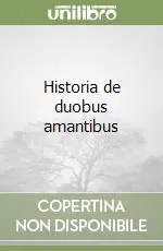 Historia de duobus amantibus Acquista Ora