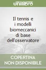 Offerta Limitata Il tennis e i modelli biomeccanici di base dell‘osservatore