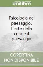 Psicologia del paesaggio. L‘arte della cura e il paesaggio Ultima Occasione