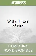 W the Tower of Pisa Ultime Pezzi