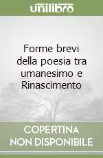 Forme brevi della poesia tra umanesimo e Rinascimento Compra Online