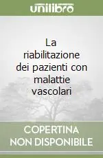 Ultima Occasione La riabilitazione dei pazienti con malattie vascolari