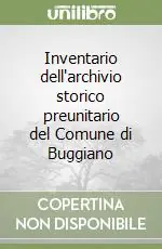 Prezzo Ridotto Inventario dell‘archivio storico preunitario del Comune di Buggiano