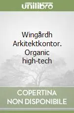 Occasione Imperdibile Wingårdh Arkitektkontor. Organic high-tech