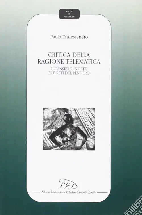 Promo Stagionale Critica della ragione telematica. Il pensiero in rete e le reti del pensiero