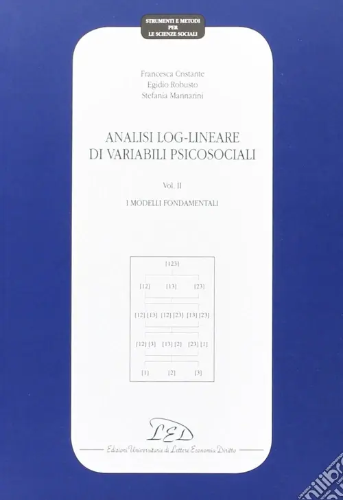 Analisi log-lineare di variabili psicosociali. Vol. 2 I modelli fondamentali Ultime Pezzi