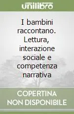Promo Stagionale I bambini raccontano. Lettura, interazione sociale e competenza narrativa