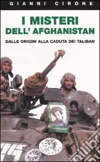 Offerta Lampo I misteri dell‘Afghanistan. Dalle origini alla caduta dei Taliban