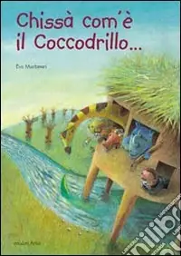 Ultima Occasione Chissà com‘è il coccodrillo?
