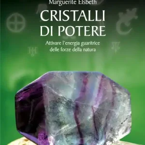 Ultimissimo Modello Cristalli di potere. Attivare l‘energia guaritrice delle forze della natura