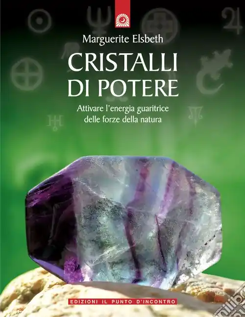 Ultimissimo Modello Cristalli di potere. Attivare l‘energia guaritrice delle forze della natura
