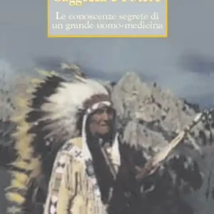 Spedito Oggi Fools Crow, saggezza e potere. Le conoscenze segrete di un grande uomo-medicina