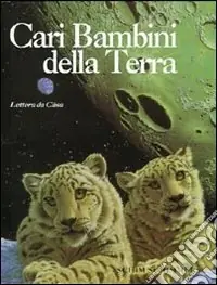Esclusivo Cari bambini della terra