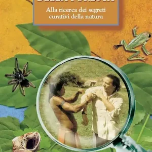 Le medicine della foresta. Alla ricerca dei segreti curativi della natura Prezzo Di Fabbrica