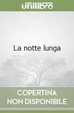 Offerta Del Giorno La notte lunga