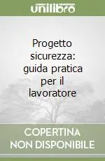 Progetto sicurezza guida pratica per il lavoratore Super Prezzo
