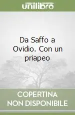 Da Saffo a Ovidio. Con un priapeo Reso Gratuito