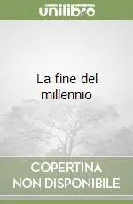 La fine del millennio Prezzo Basso