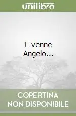 E venne Angelo... Di Tendenza
