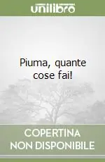 Piuma, quante cose fai! Direttamente Dal Produttore