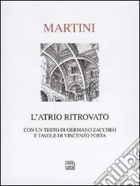 Di Tendenza L‘atrio ritrovato. Alla riscoperta del sacro in occasione del recupero dell‘atrio medievale del Duomo di Casale Monferrato