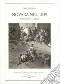 Promo Stagionale Novara nel 1849. Romanzo storico