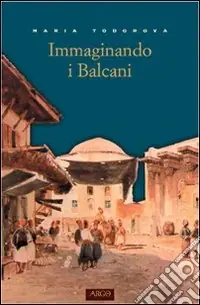 Immaginando i Balcani Offerta Limitata