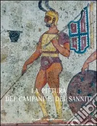 La pittura dei Campani e dei Sanniti. Ediz. illustrata Occasione