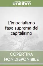 Offerta Del Giorno L‘imperialismo fase suprema del capitalismo