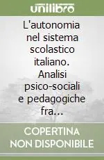 Promo Stagionale L‘autonomia nel sistema scolastico italiano. Analisi psico-sociali e pedagogiche fra cambiamento e innovazione