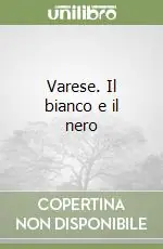 A Buon Prezzo Varese. Il bianco e il nero
