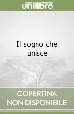 Più Venduto Il sogno che unisce
